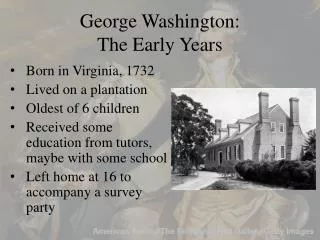 George Washington: The Early Years