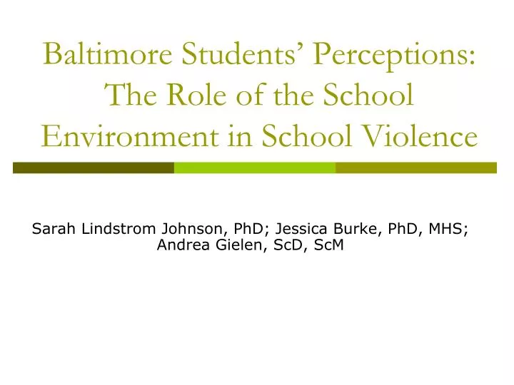 baltimore students perceptions the role of the school environment in school violence