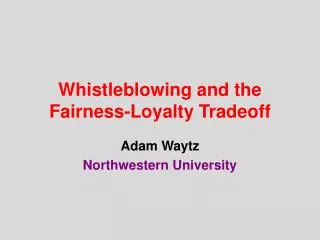 Whistleblowing and the Fairness-Loyalty Tradeoff