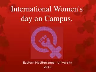 International Women's day on Campus.