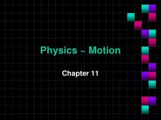 Physics ~ Motion