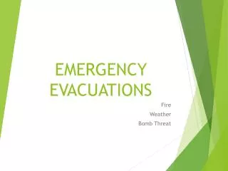 EMERGENCY EVACUATIONS