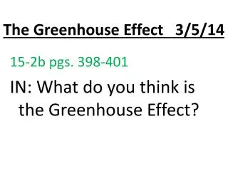 The Greenhouse Effect 3/5/14