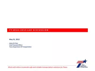 May 31, 2012 James M. Bass Chief Financial Officer Texas Department Of Transportation