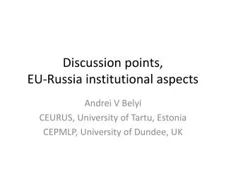 Discussion points, EU-Russia institutional aspects