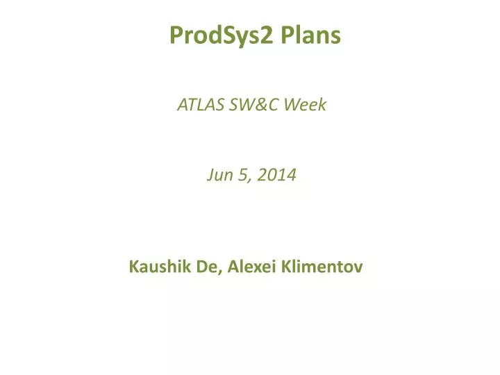 prodsys2 plans atlas sw c week jun 5 2014