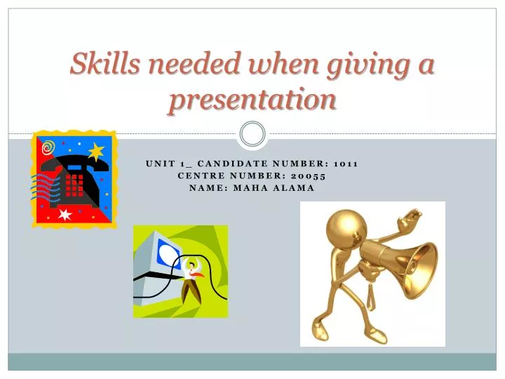 skills needed when giving a presentation