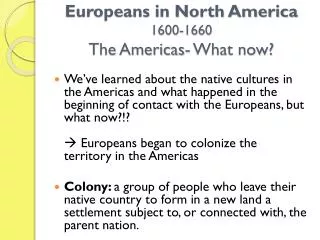 Europeans in North America 1600-1660 The Americas- What now?