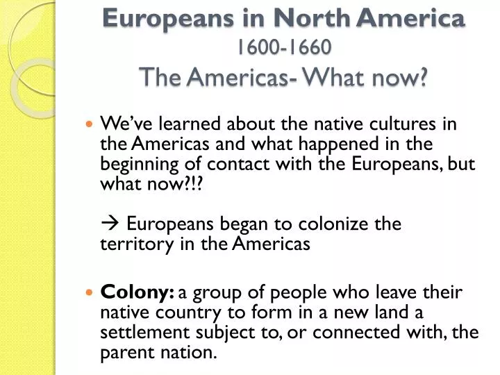 europeans in north america 1600 1660 the americas what now