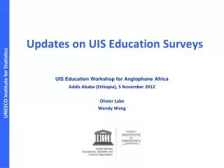 Updates on UIS Education Surveys