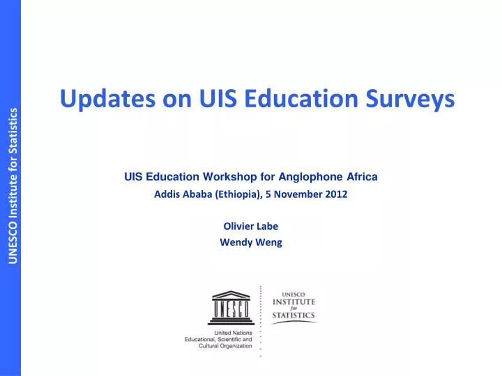 updates on uis education surveys