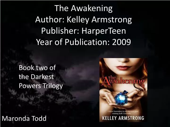 the awakening author kelley armstrong publisher harperteen year of publication 2009