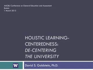 holistic learning-centeredness: De-Centering the university