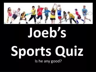 Joeb’s Sports Quiz