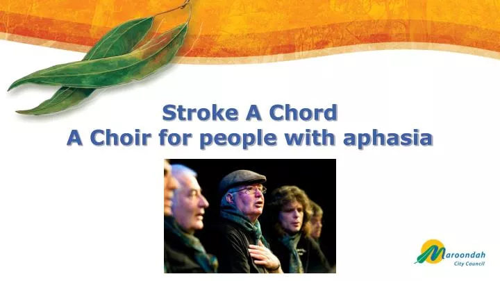 stroke a chord a choir for people with aphasia