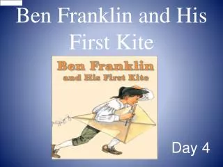 Ben Franklin and His First Kite