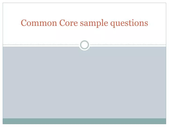 PPT Common Core Sample Questions PowerPoint Presentation Free 