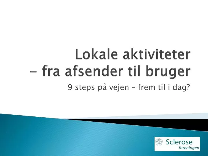 lokale aktiviteter fra afsender til bruger