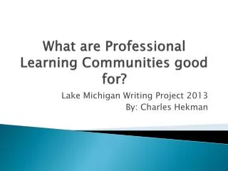 What are Professional Learning Communities good for?