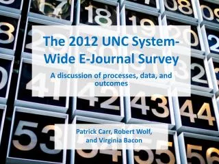 The 2012 UNC System- Wide E-Journal Survey