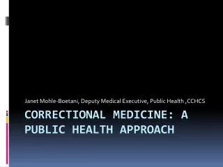 Correctional Medicine: A Public Health Approach