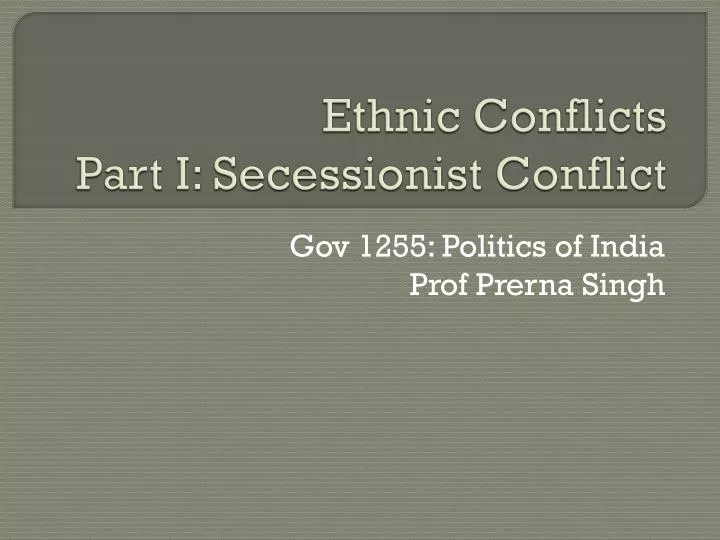 ethnic conflicts part i secessionist conflict