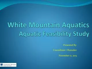White Mountain Aquatics Aquatic Feasibility Study