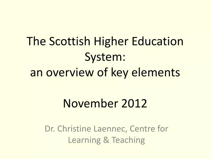 the scottish higher education system an overview of key elements november 2012