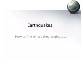 Earthquakes: