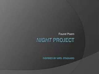 Night Project inspired by Mrs. Stagnaro