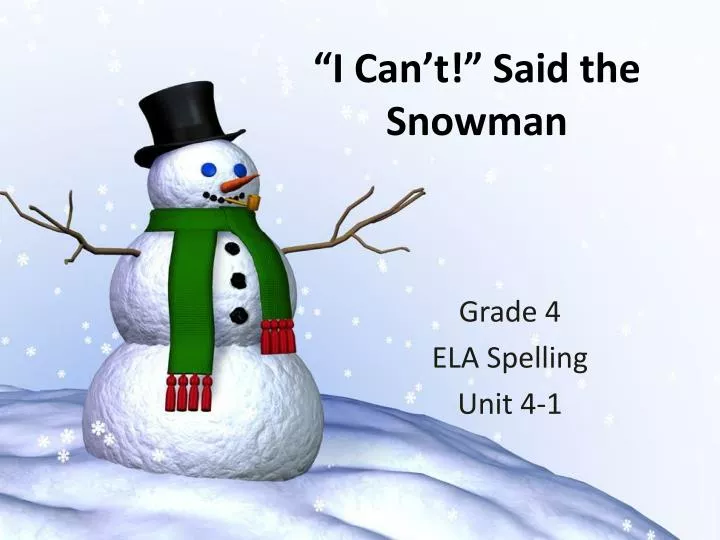 i can t said the snowman