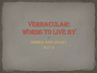 VERNACULAR: Words to Live By