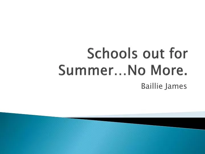 schools out for summer no more