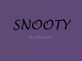 SNOOTY