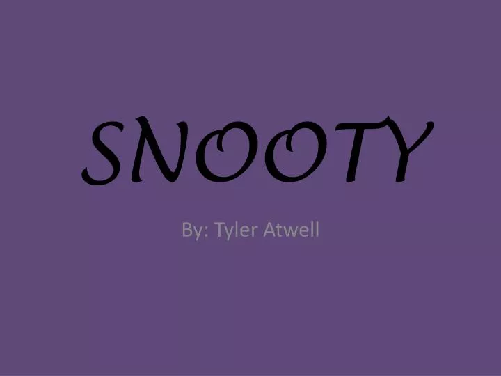 snooty