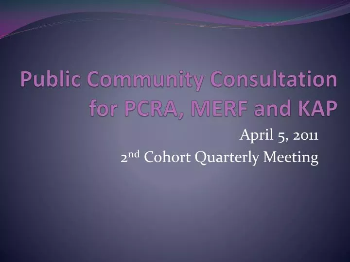 public community consultation for pcra merf and kap