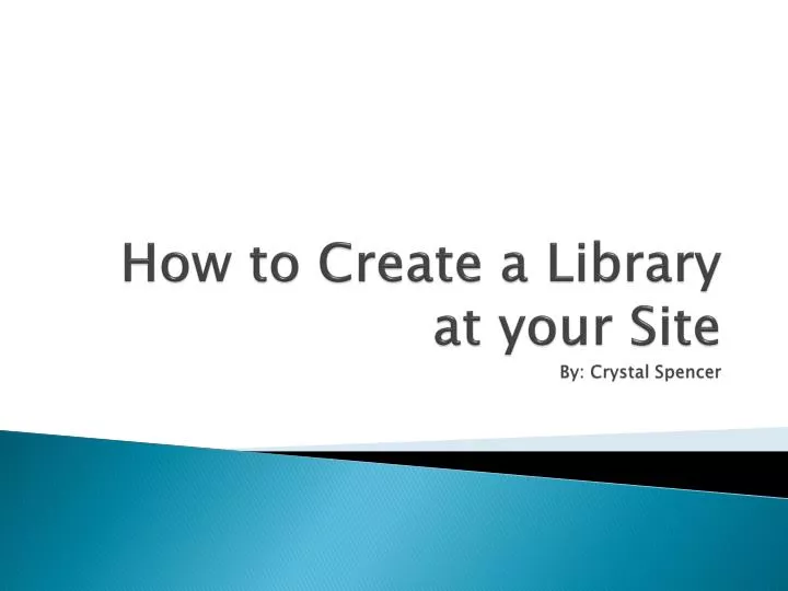how to create a library at your site by crystal spencer