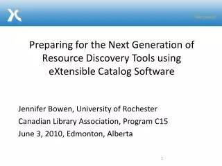 Preparing for the Next Generation of Resource Discovery Tools using eXtensible Catalog Software