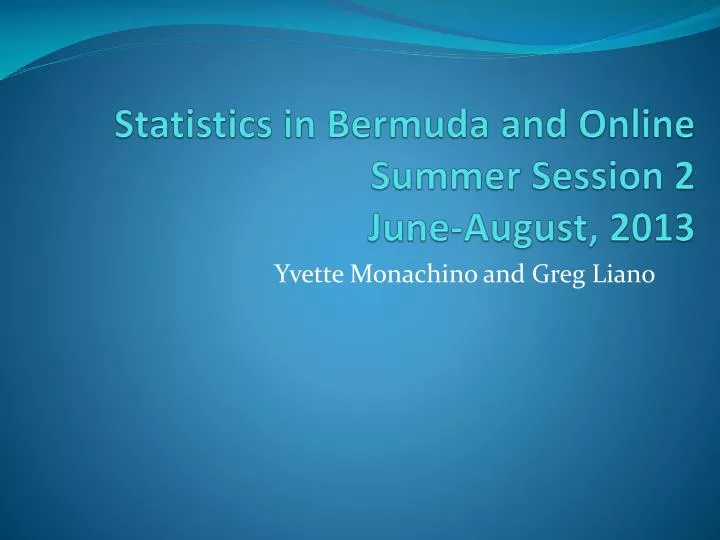 statistics in bermuda and online summer session 2 june august 2013
