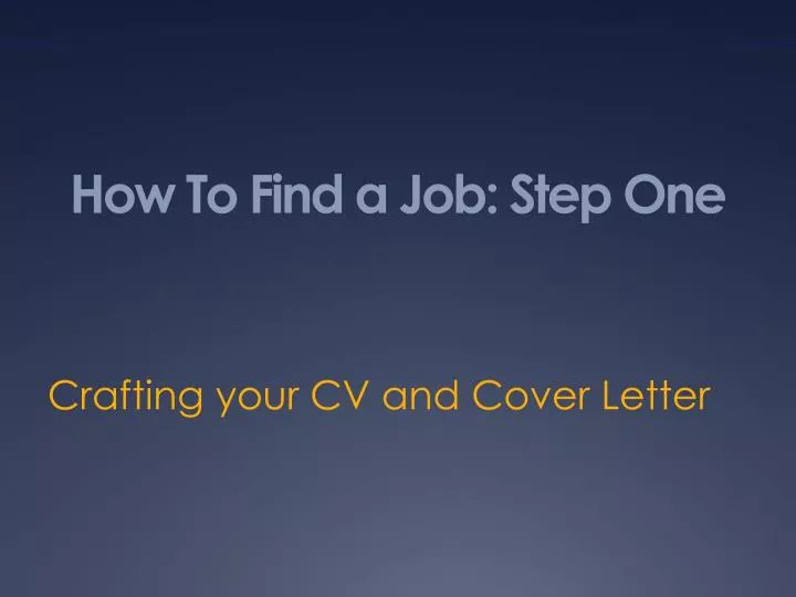 how to find a job step one