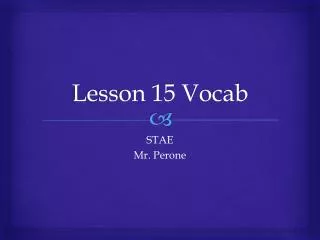 Lesson 15 Vocab