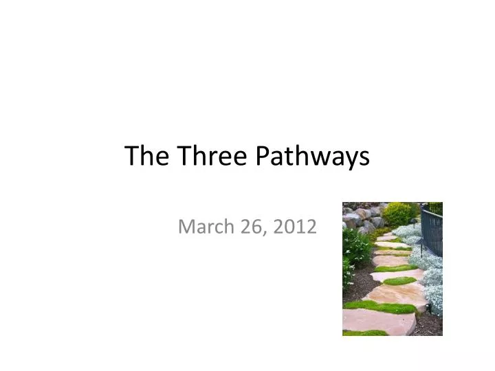 the three pathways