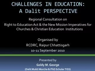 CHALLENGES IN EDUCATION: A Dalit PERSPECTIVE