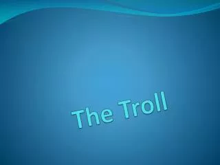 The Troll