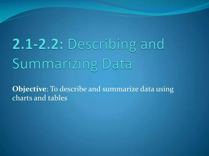 2 1 2 2 describing and summarizing data