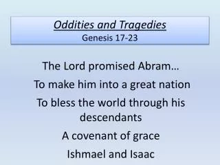 Oddities and Tragedies Genesis 17-23