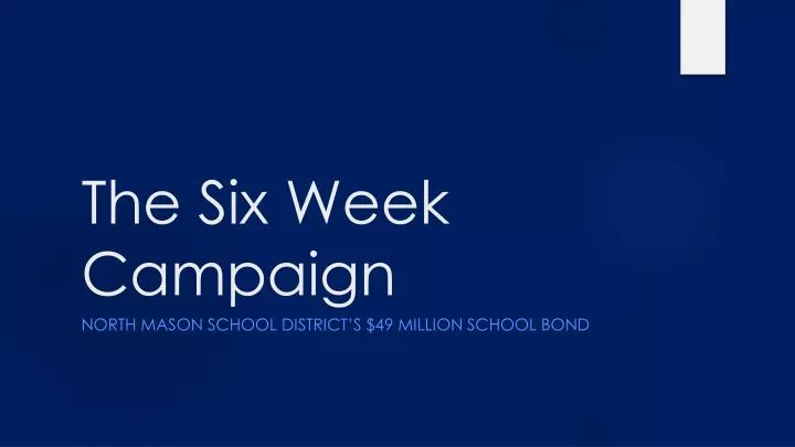 the six week campaign