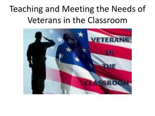Teaching and Meeting the Needs of Veterans in the Classroom