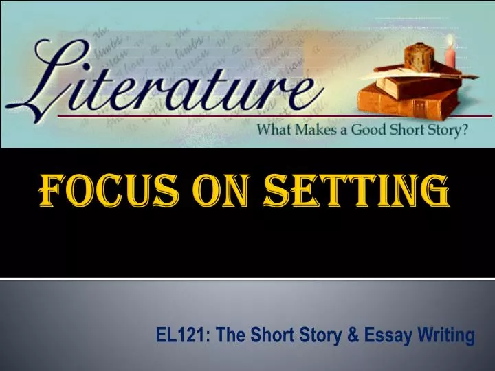 el121 the short story essay writing