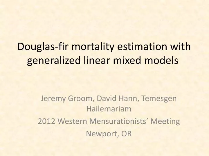 douglas fir mortality estimation with generalized linear mixed models